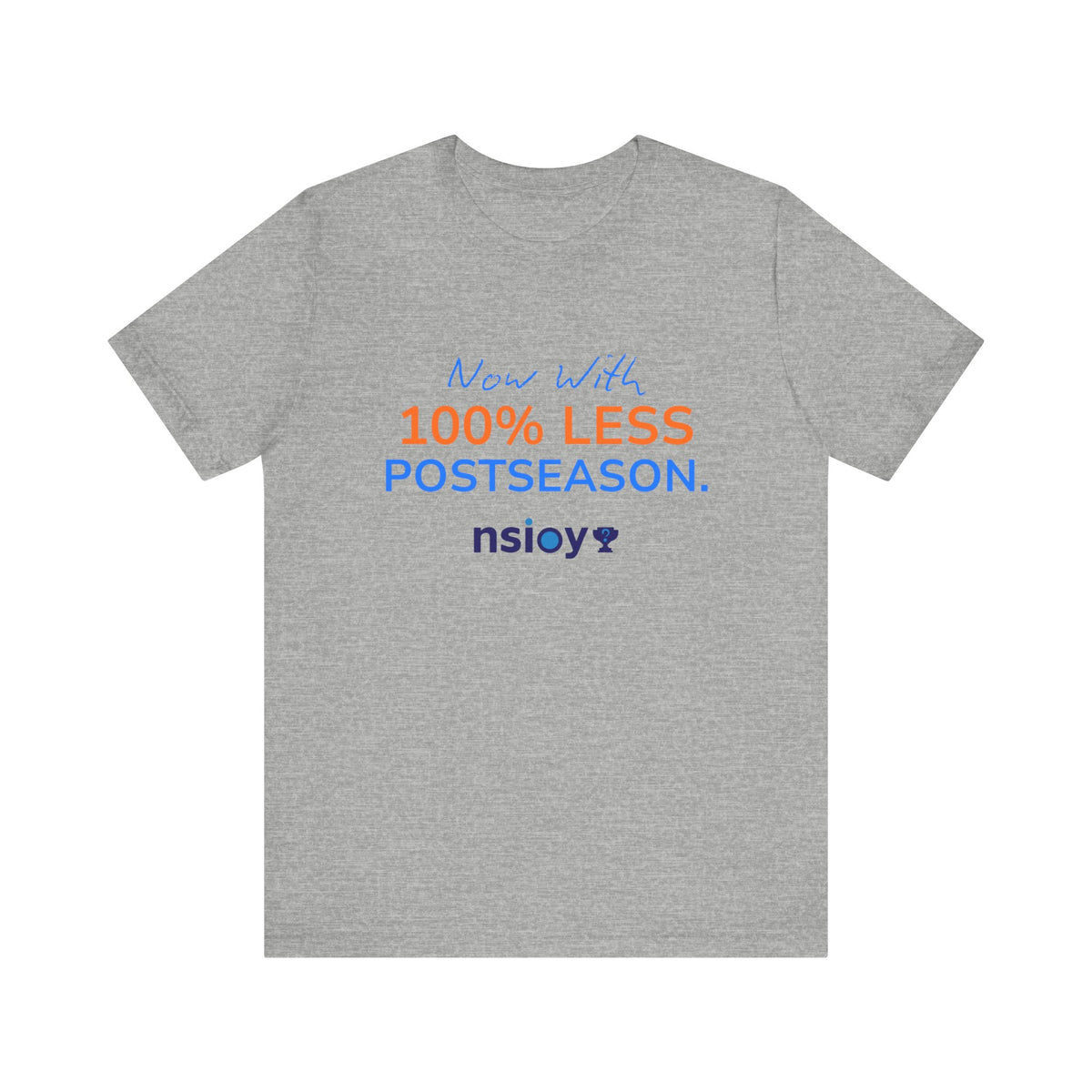 Blue/Orange 100% Less Postseason Tee — Sports Fan Graphic T-Shirt