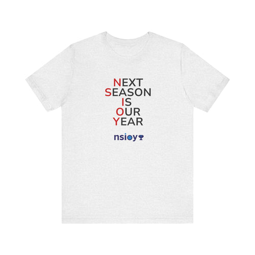 Black/Red Next Season Is Our Year Tee — Motivational Sports Fan Shirt