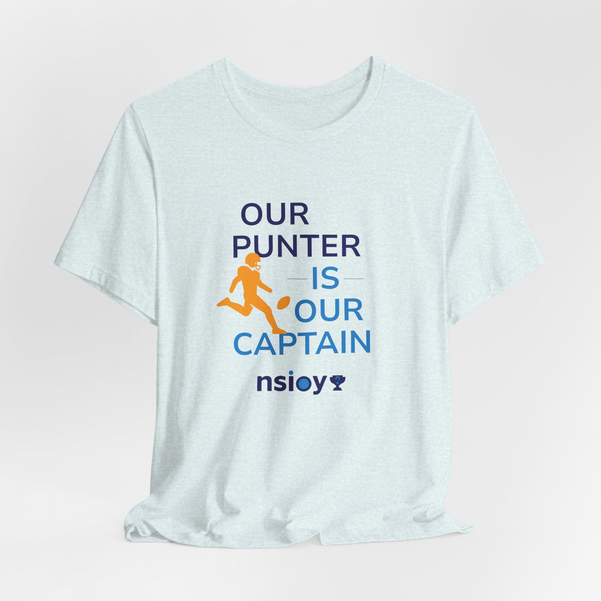 Our Punter Is Our Captain Football T-Shirt — Team Captain Game Day Tee