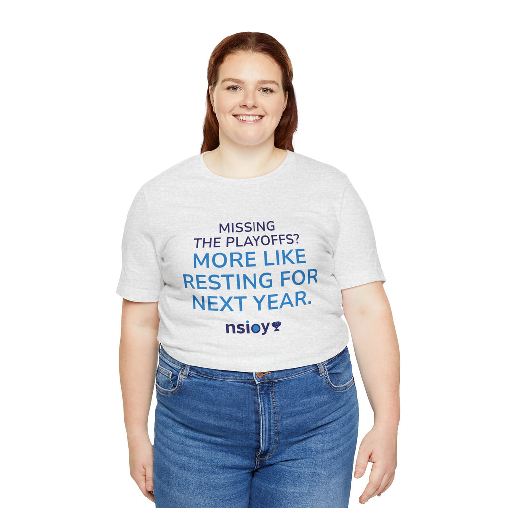Resting For Next Year Tee — "Missing the Playoffs? More Like Resting for Next Year" Sports Fan T‑Shirt