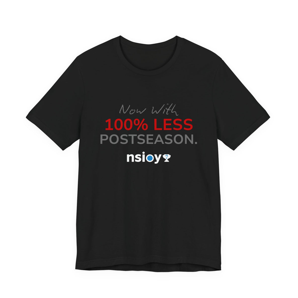 Gray/Red 100% Less Postseason Tee — Sports Fan Graphic T-Shirt