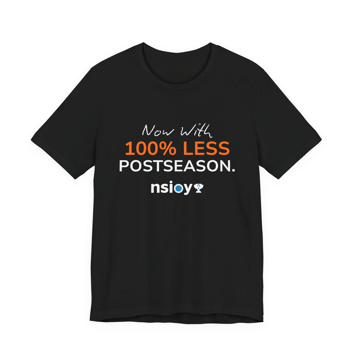 Navy/Orange 100% Less Postseason Tee — Sports Fan Graphic T-Shirt
