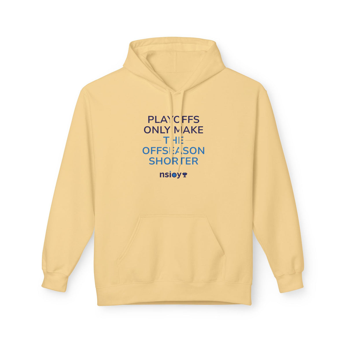 Playoffs Only Make The Offseason Shorter Hoodie — Sports Fan Pullover