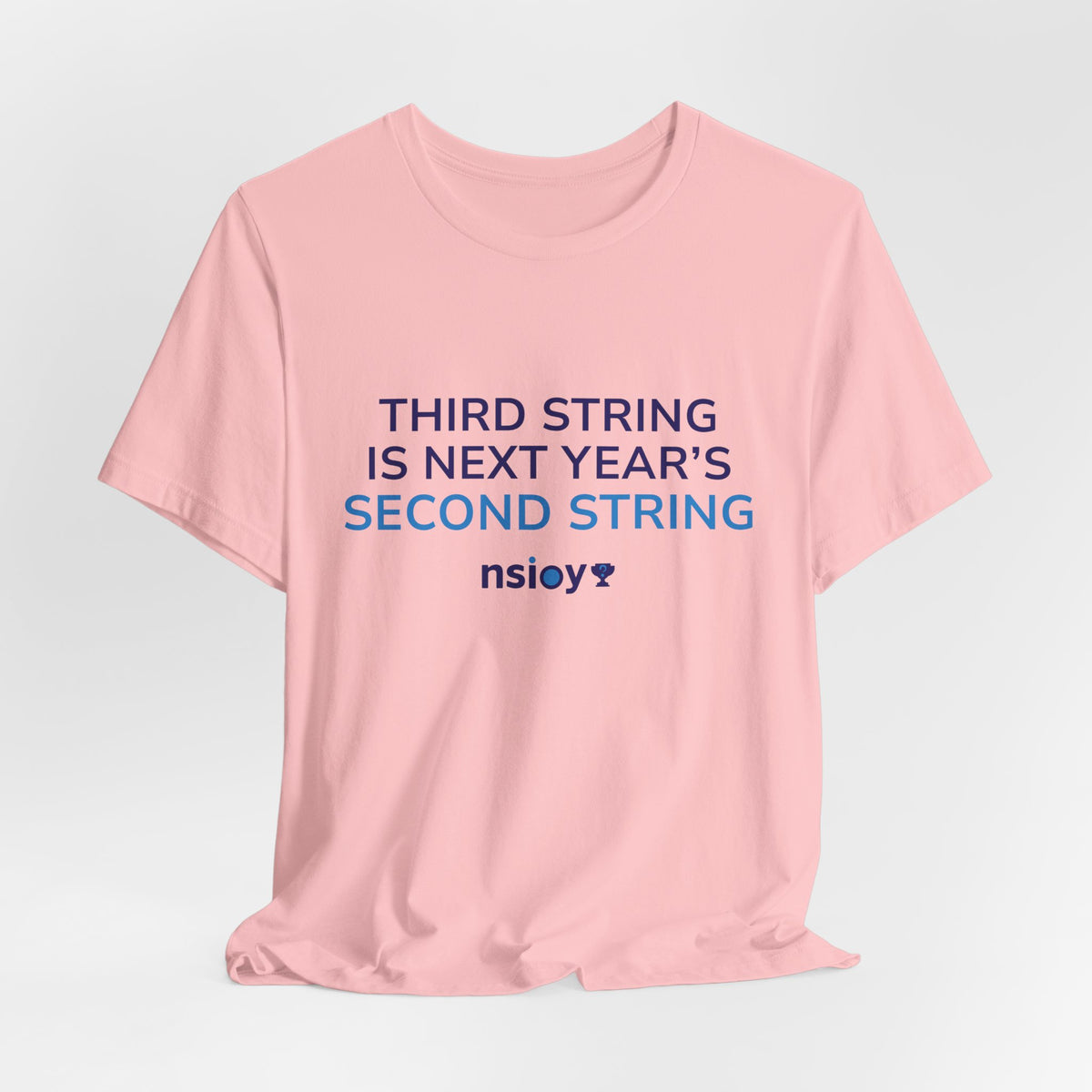 Second String Tee — "Third String is Next Year's Second String" Sports Fan T‑Shirt