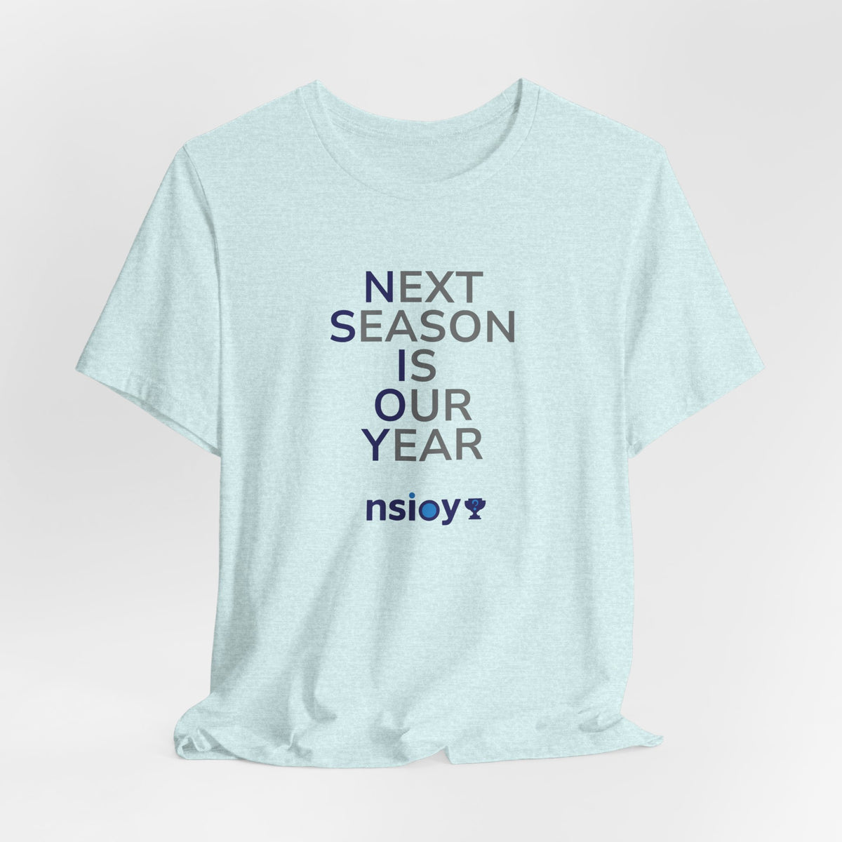 Navy/Gray Next Season Is Our Year Tee — Motivational Sports Fan Shirt