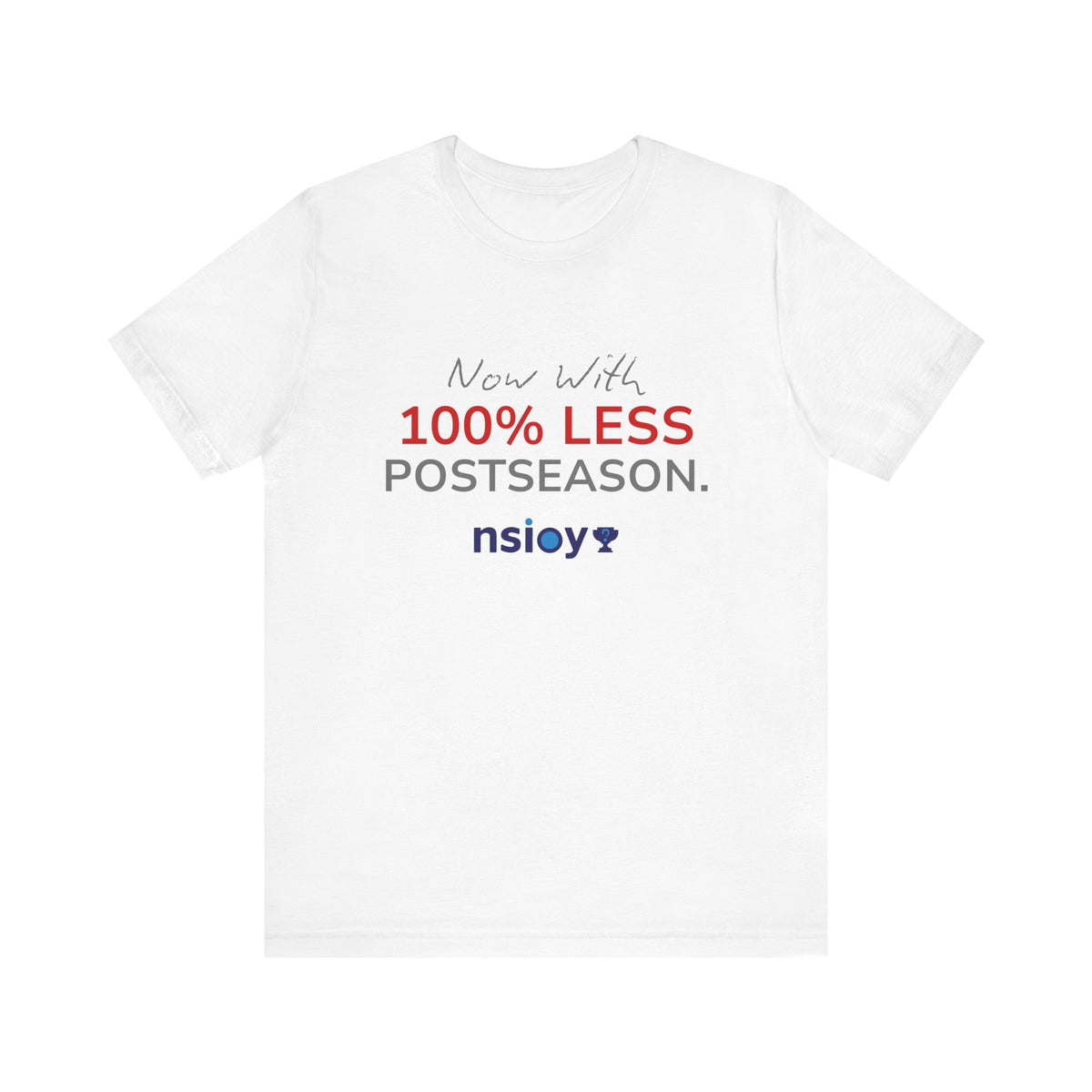 Gray/Red 100% Less Postseason Tee — Sports Fan Graphic T-Shirt