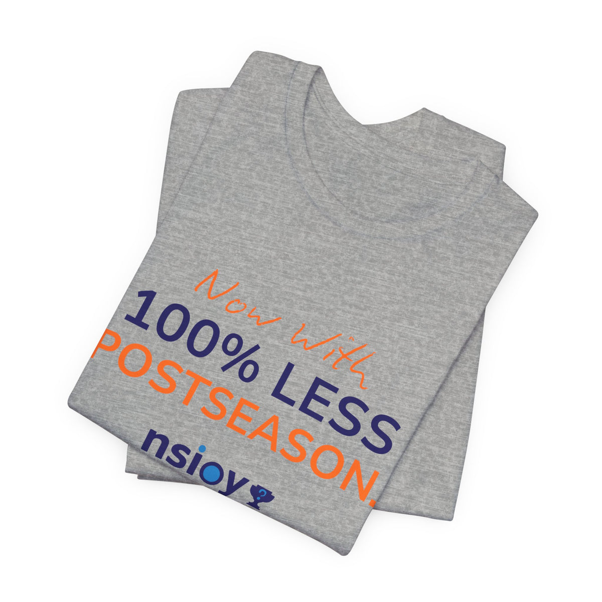Navy/Orange 100% Less Postseason Tee — Sports Fan Graphic T-Shirt