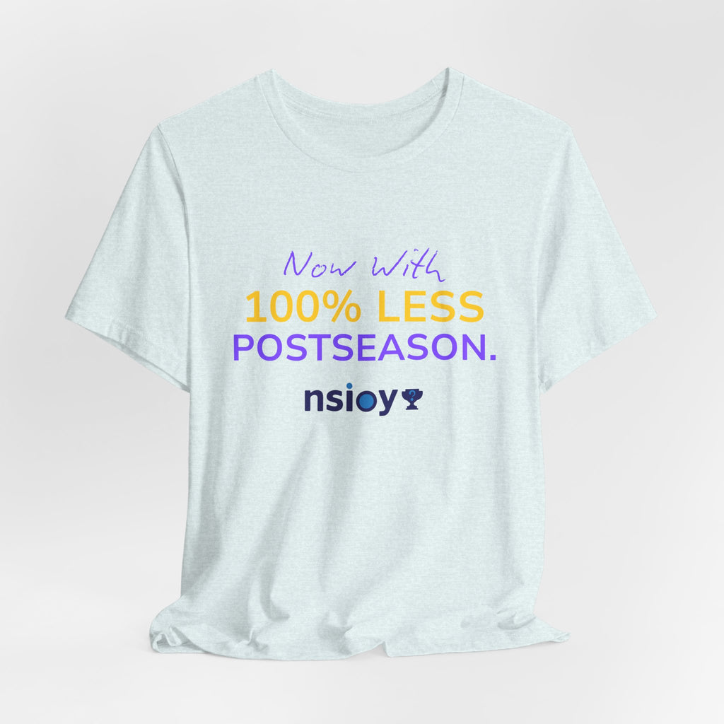 Purple/Yellow 100% Less Postseason Tee — Sports Fan Graphic T-Shirt