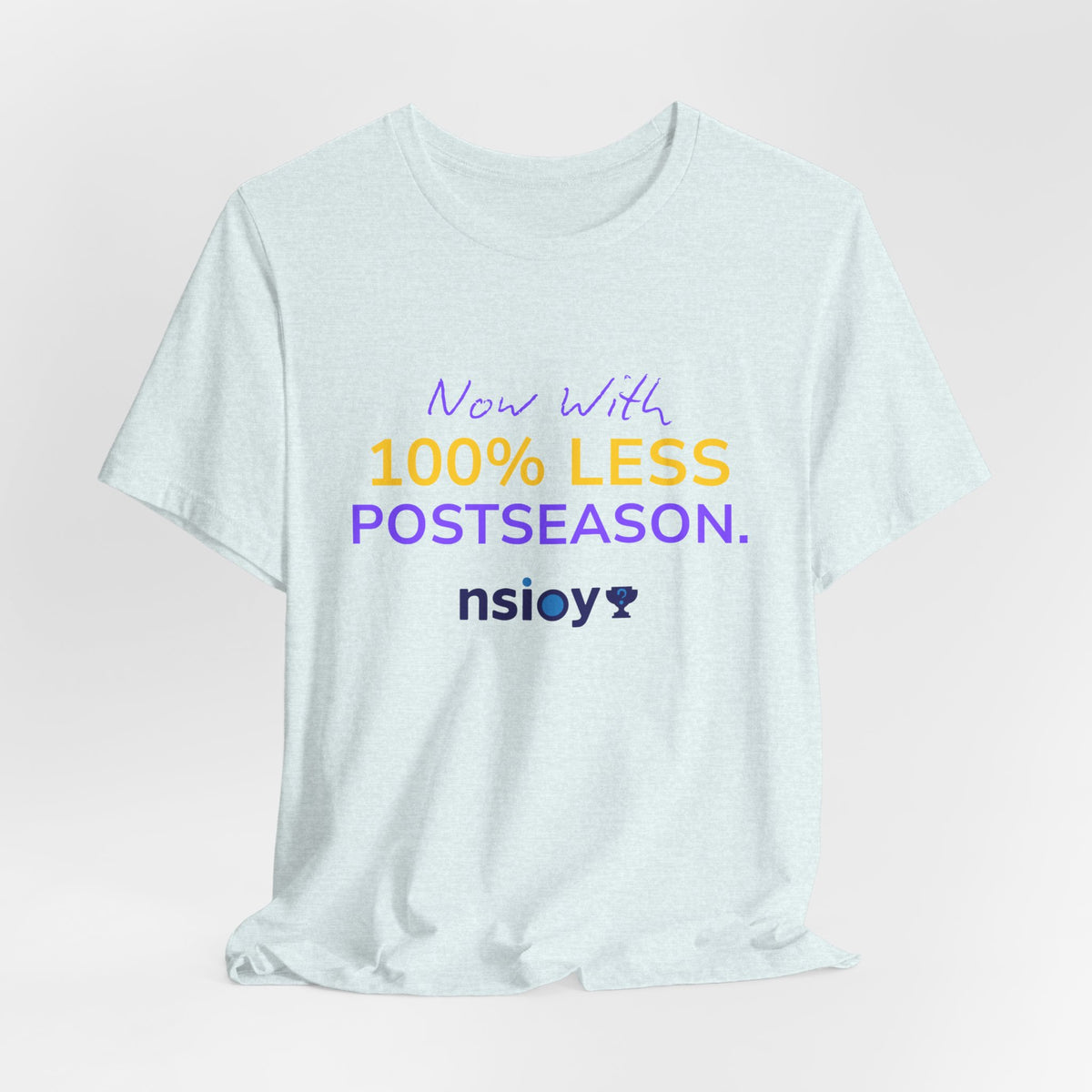 Purple/Yellow 100% Less Postseason Tee — Sports Fan Graphic T-Shirt