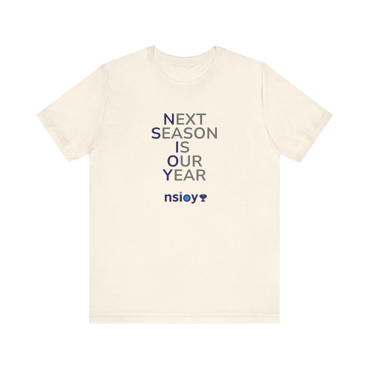 Navy/Gray Next Season Is Our Year Tee — Motivational Sports Fan Shirt