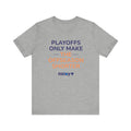Navy/Orange Playoffs Only Make The Offseason Shorter T-Shirt — Sports Fan Tee