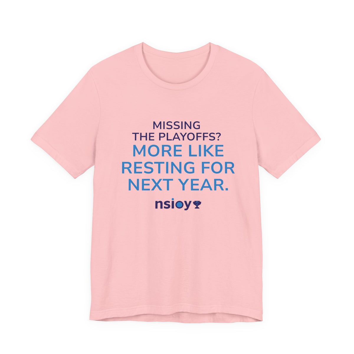 Resting For Next Year Tee — "Missing the Playoffs? More Like Resting for Next Year" Sports Fan T‑Shirt
