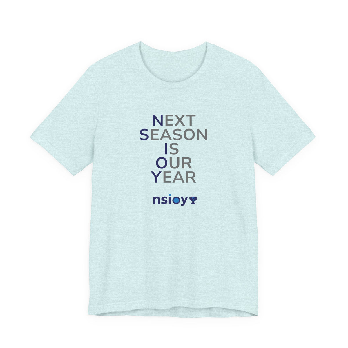 Navy/Gray Next Season Is Our Year Tee — Motivational Sports Fan Shirt
