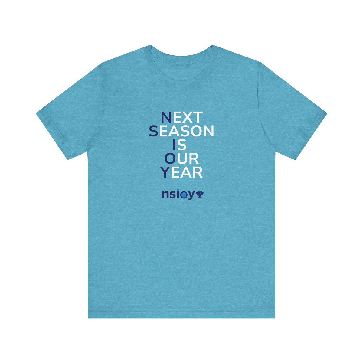 Next Season Is Our Year Tee — Motivational Sports Fan Shirt