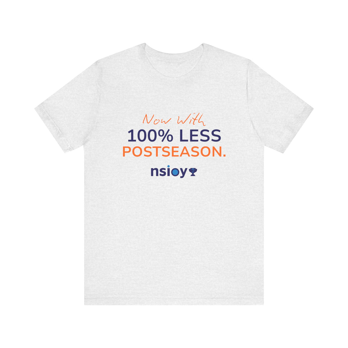 Navy/Orange 100% Less Postseason Tee — Sports Fan Graphic T-Shirt
