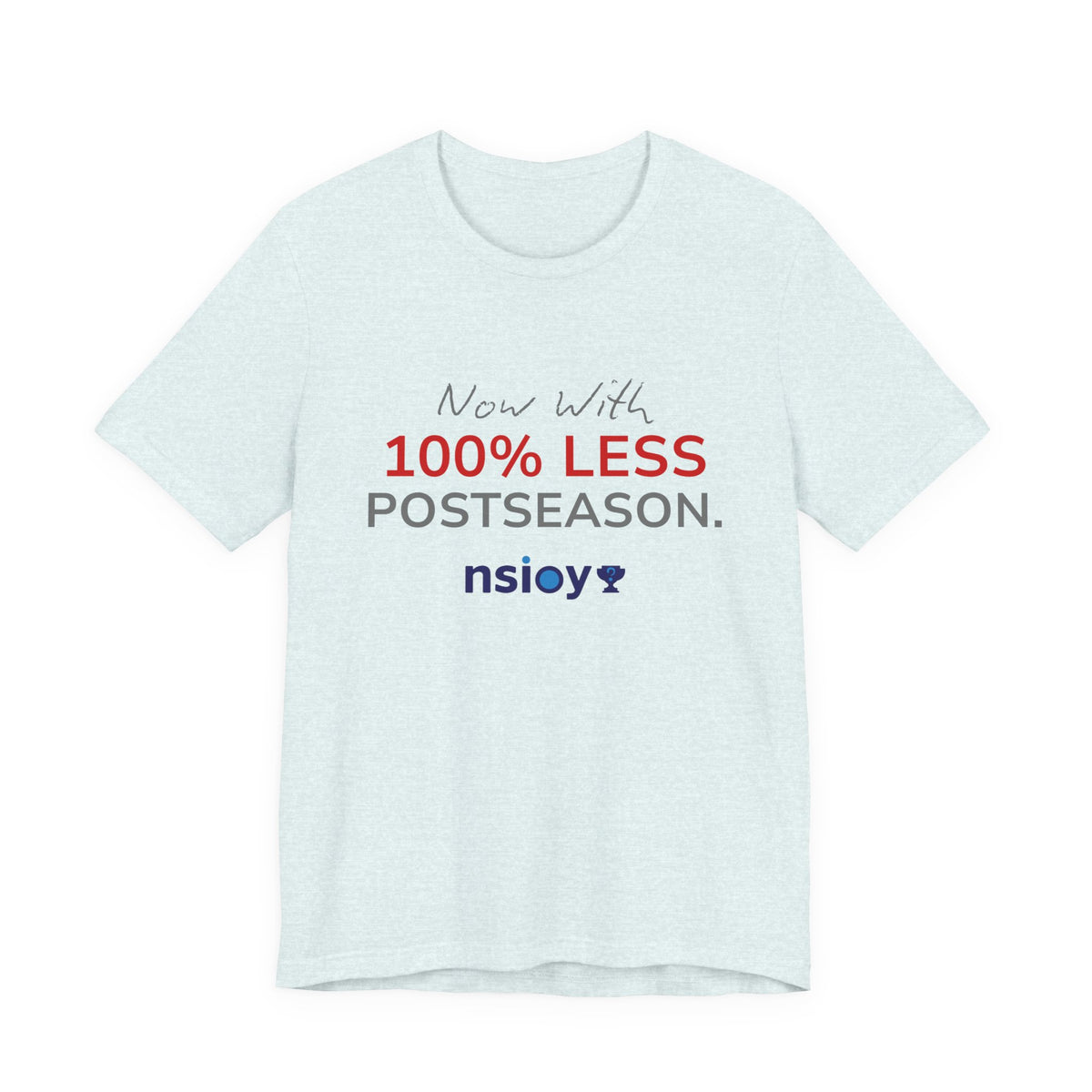 Gray/Red 100% Less Postseason Tee — Sports Fan Graphic T-Shirt