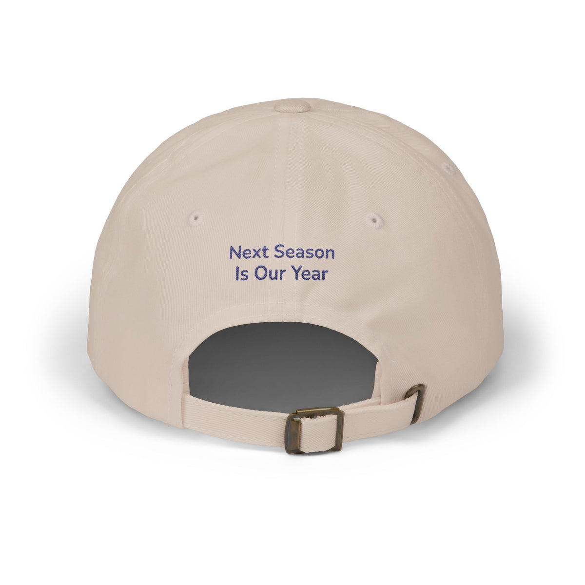 Baseball Cap — NSIOY Embroidered Baseball Hat with "Next Season Is Our Year" Back