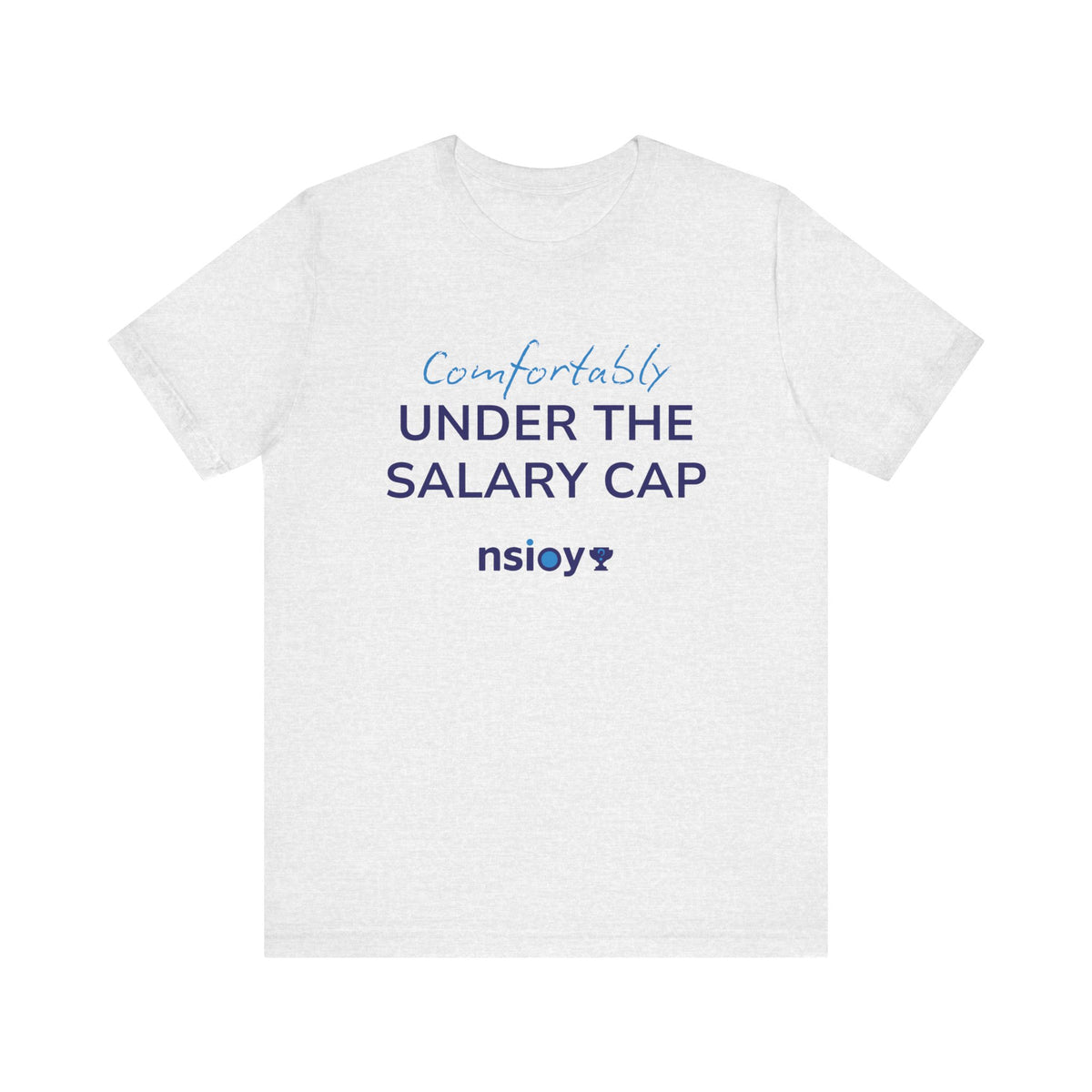 Comfortably Under the Salary Cap T-Shirt - Sports Fan T-Shirt