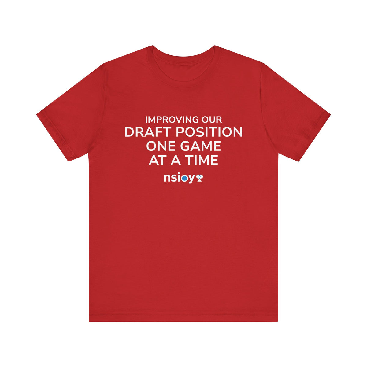 Draft Position Tee — "Improving Our Draft Position One Game at a Time" Sports Fan T‑Shirt