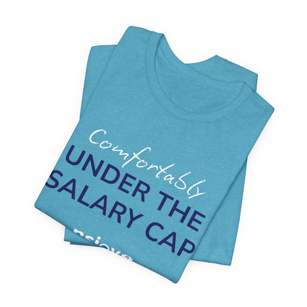 Comfortably Under the Salary Cap T-Shirt - Sports Fan T-Shirt