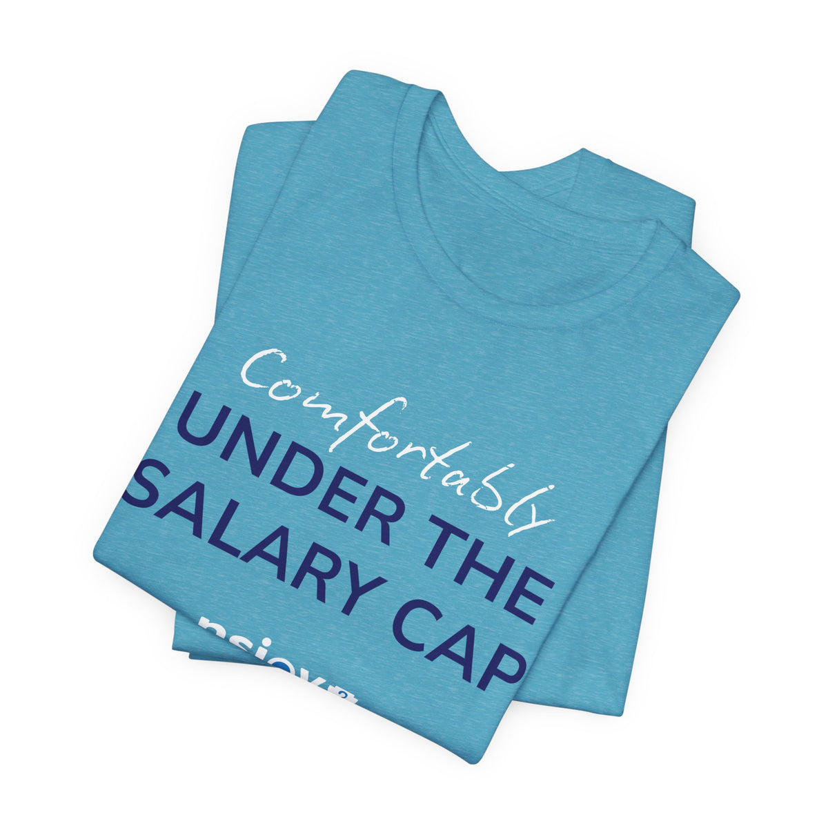 Comfortably Under the Salary Cap T-Shirt - Sports Fan T-Shirt
