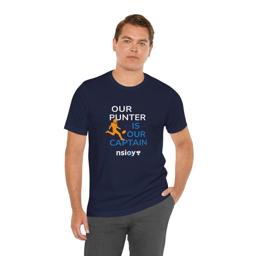 Our Punter Is Our Captain Football T-Shirt — Team Captain Game Day Tee