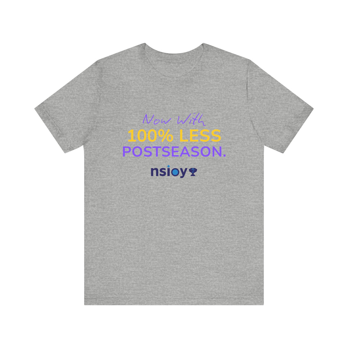 Purple/Yellow 100% Less Postseason Tee — Sports Fan Graphic T-Shirt