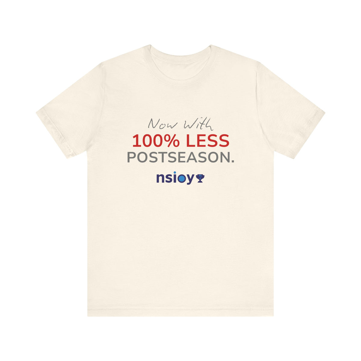 Gray/Red 100% Less Postseason Tee — Sports Fan Graphic T-Shirt