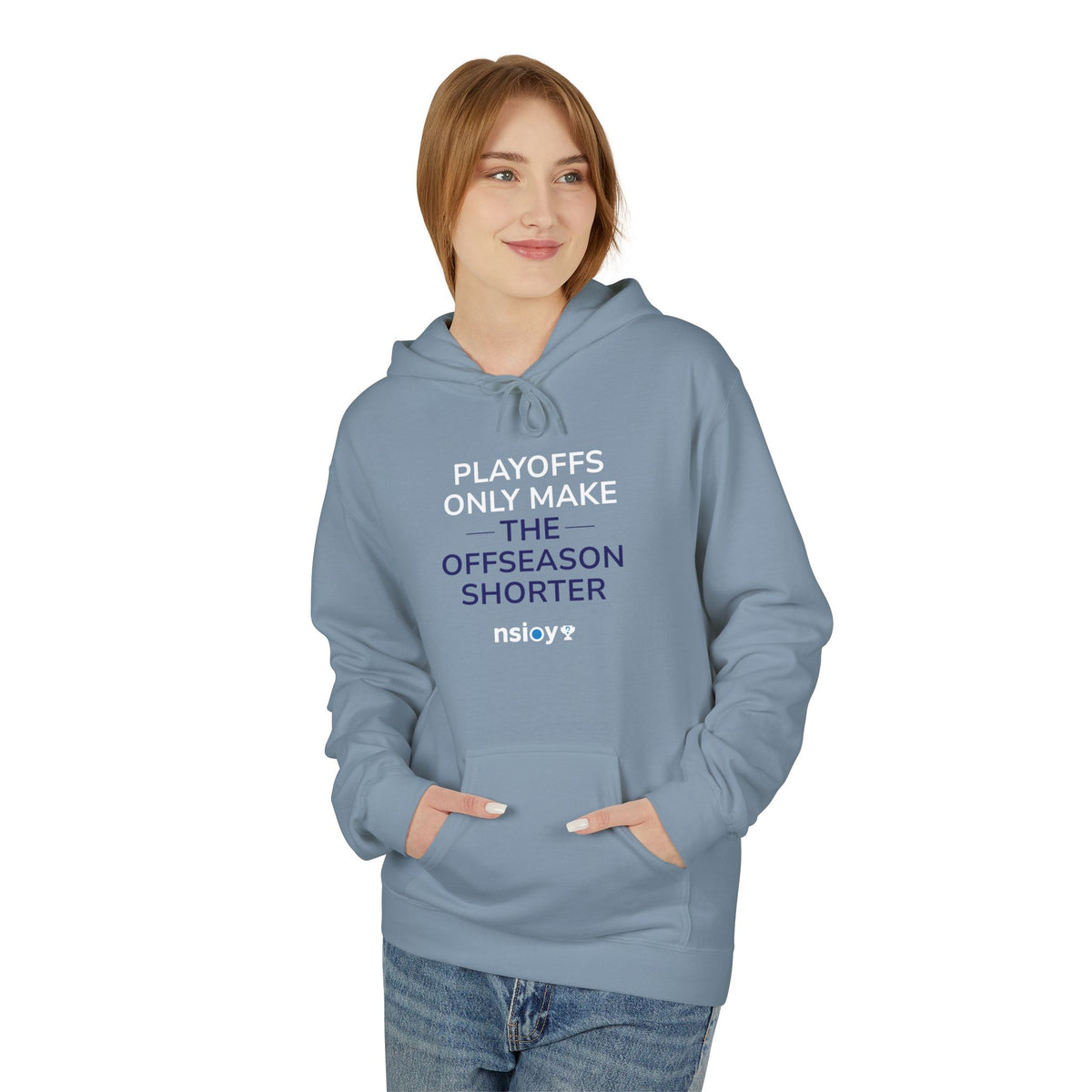Playoffs Only Make The Offseason Shorter Hoodie — Sports Fan Pullover