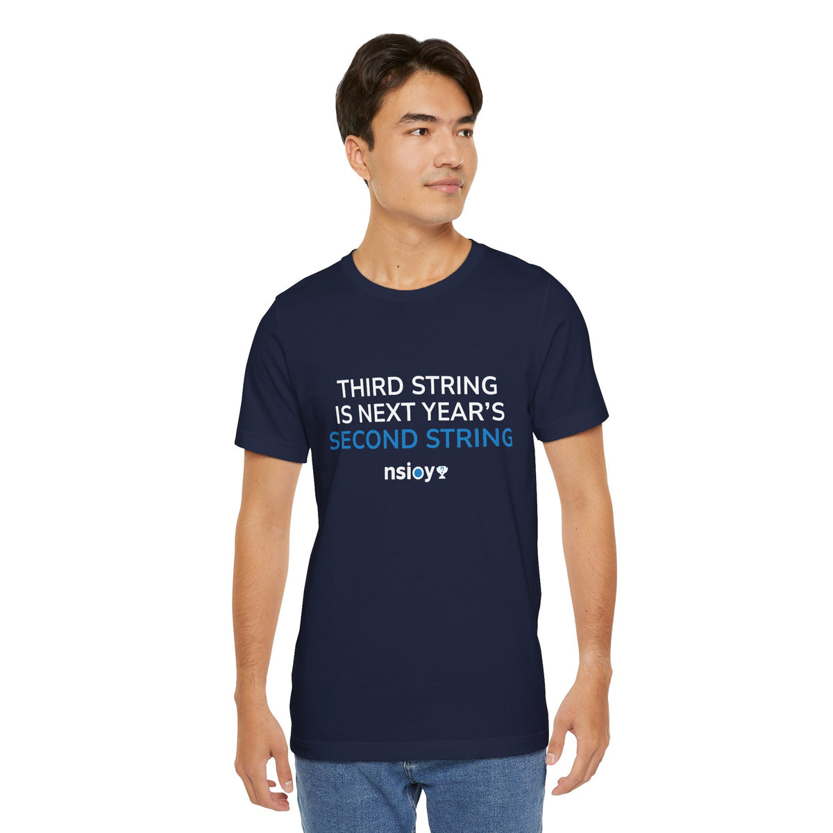 Second String Tee — "Third String is Next Year's Second String" Sports Fan T‑Shirt