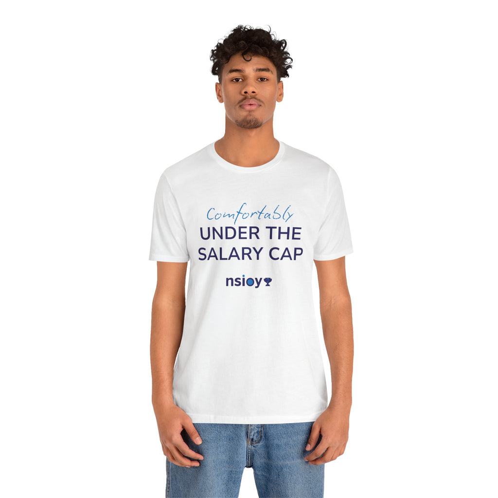 Comfortably Under the Salary Cap T-Shirt - Sports Fan T-Shirt