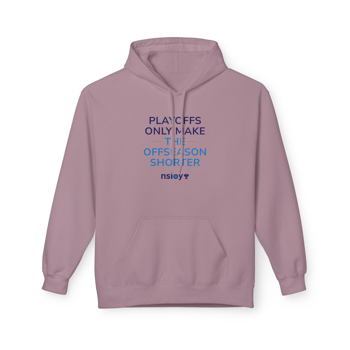 Playoffs Only Make The Offseason Shorter Hoodie — Sports Fan Pullover