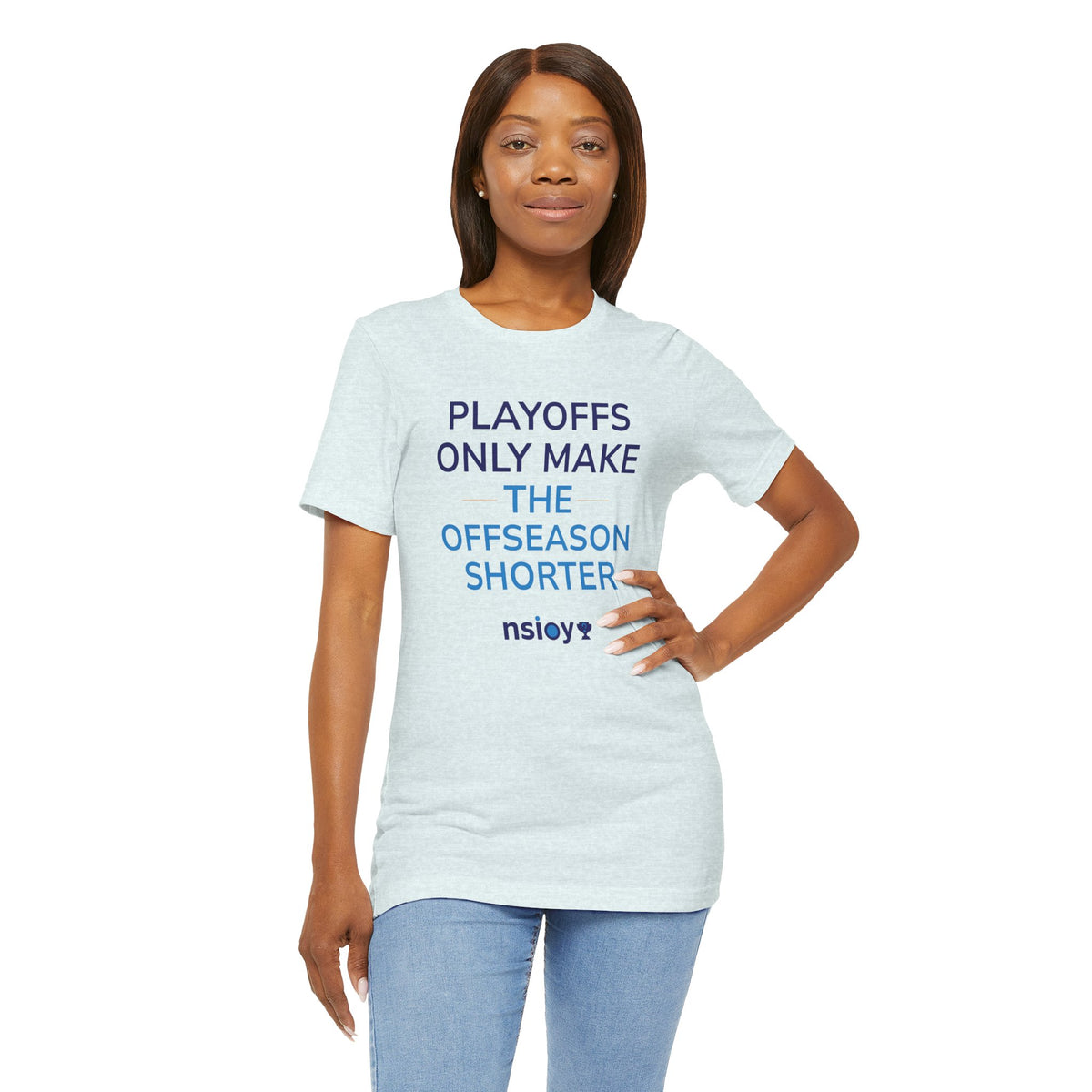 Playoffs Only Make The Offseason Shorter Tee — Sports Fan Shirt