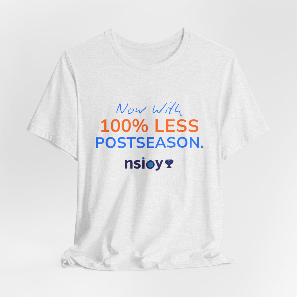 Blue/Orange 100% Less Postseason Tee — Sports Fan Graphic T-Shirt