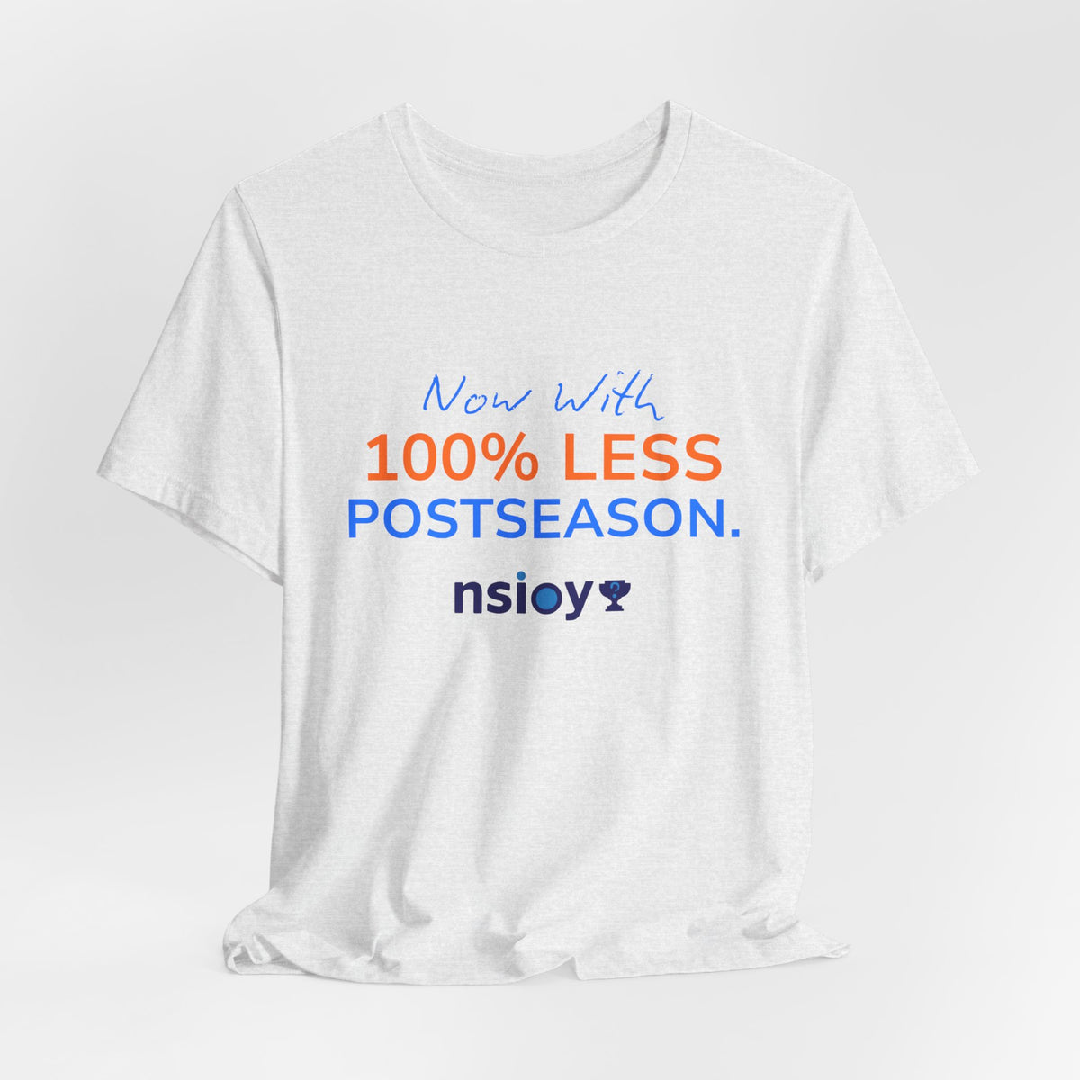 Blue/Orange 100% Less Postseason Tee — Sports Fan Graphic T-Shirt