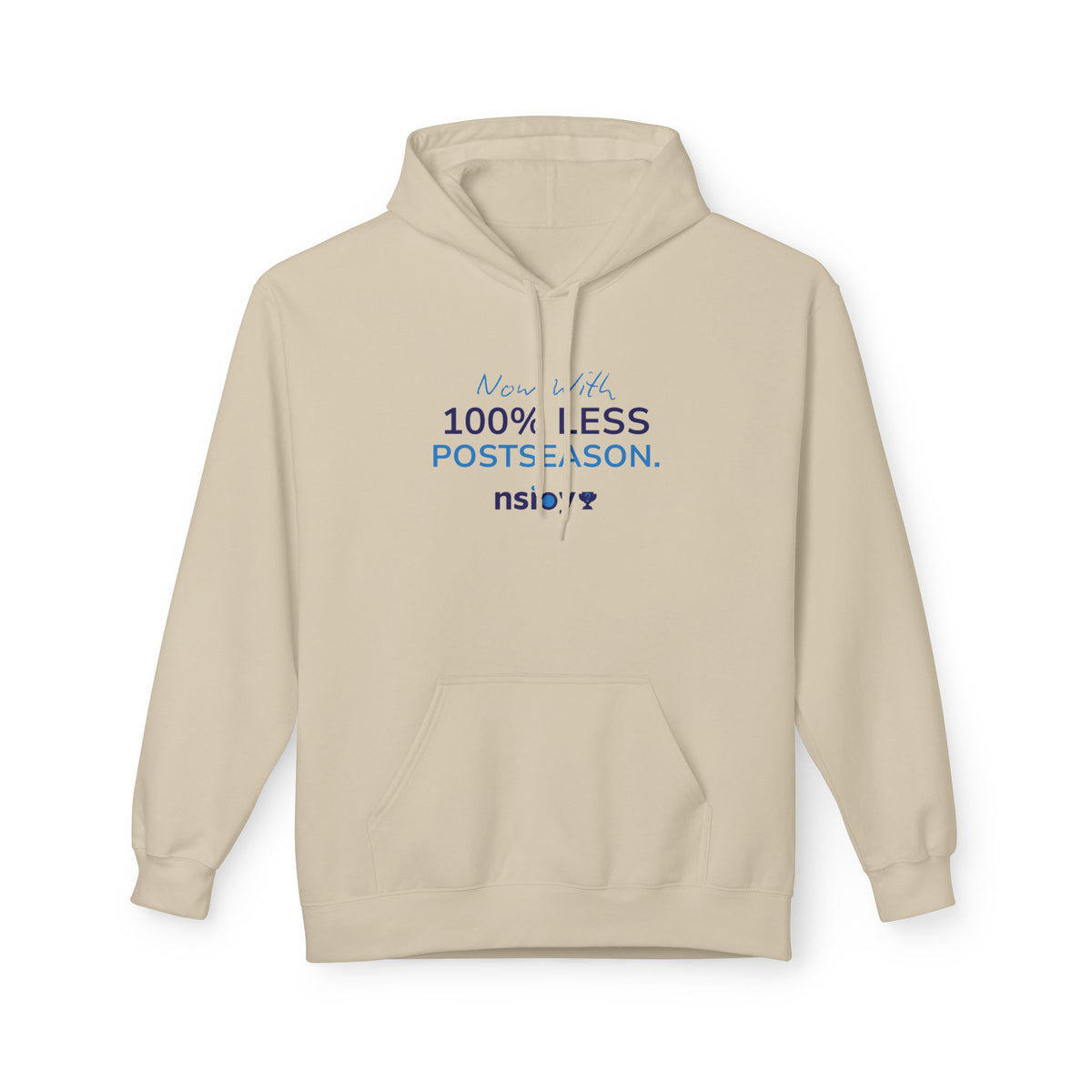 100% Less Postseason Hoodie — Funny Sports Fan Pullover