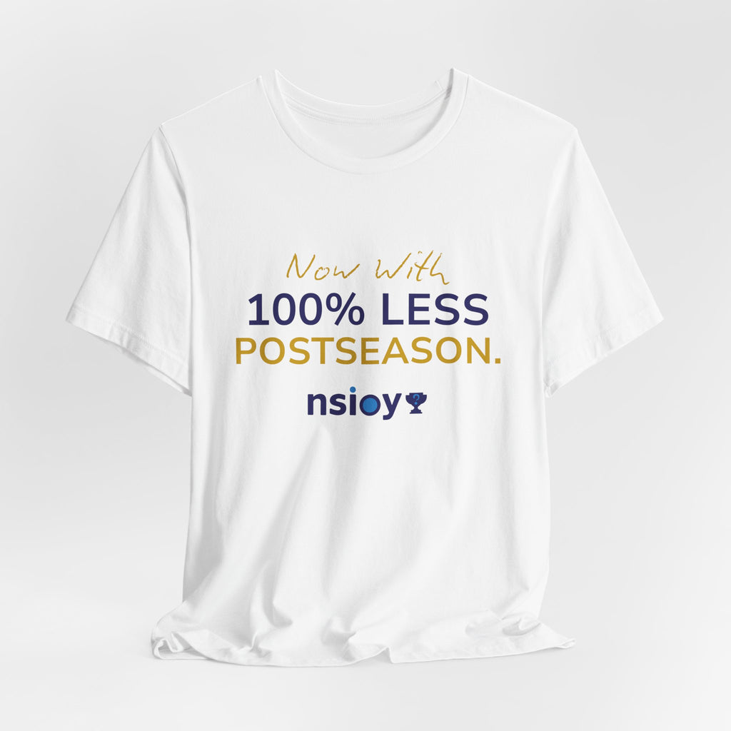 Navy/Gold 100% Less Postseason Tee — Sports Fan Graphic T-Shirt