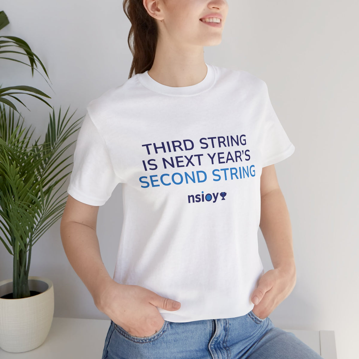 Second String Tee — "Third String is Next Year's Second String" Sports Fan T‑Shirt
