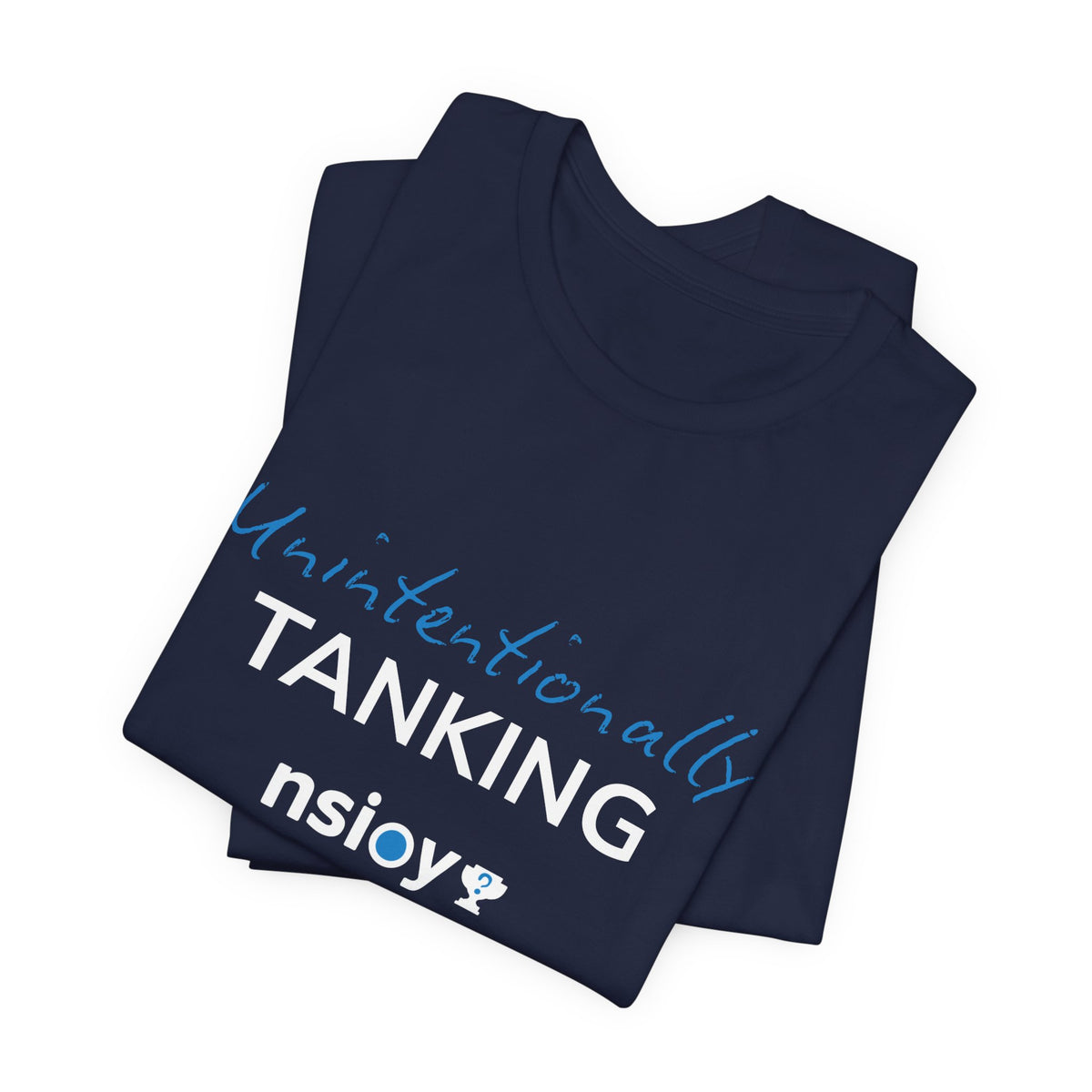 "Unintentionally Tanking" Sports Tee — Funny Draft Humor Shirt