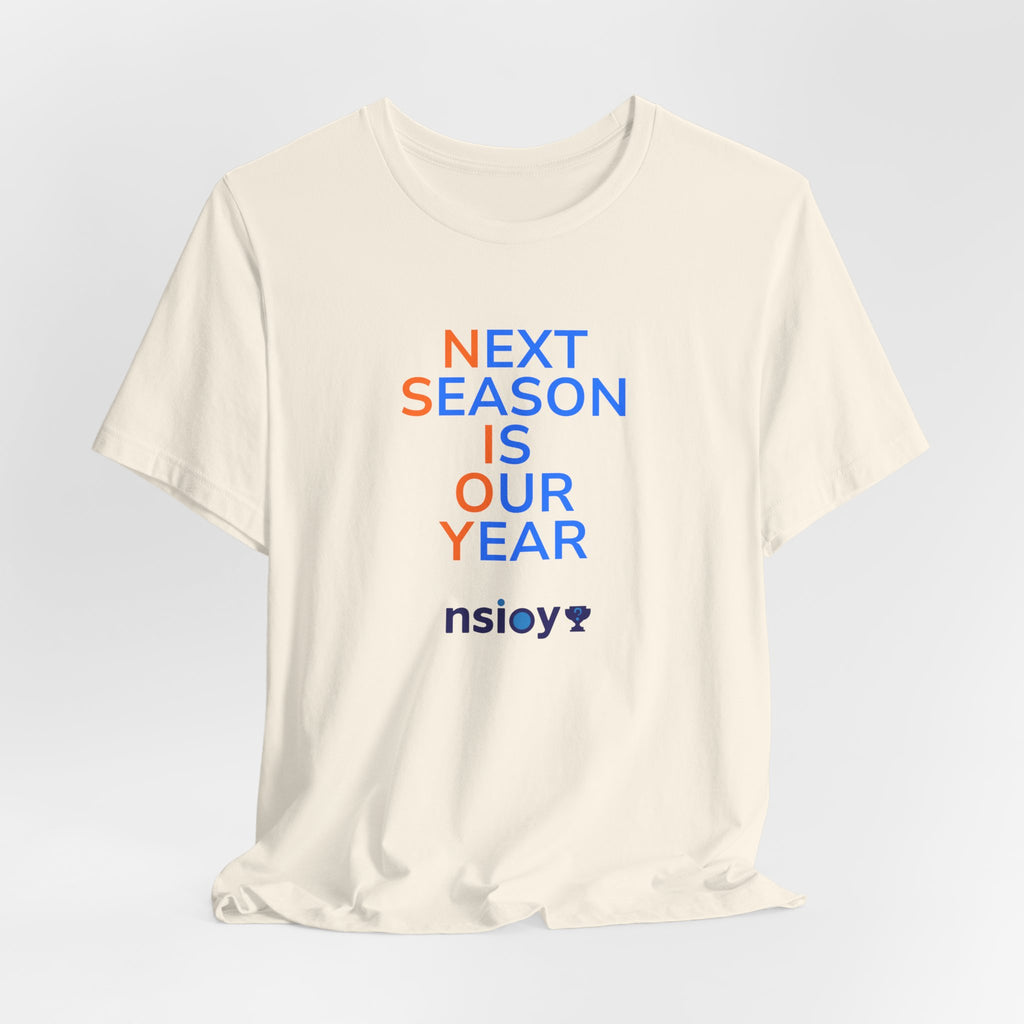 Blue/Orange Next Season Is Our Year Tee — Motivational Sports Fan Shirt