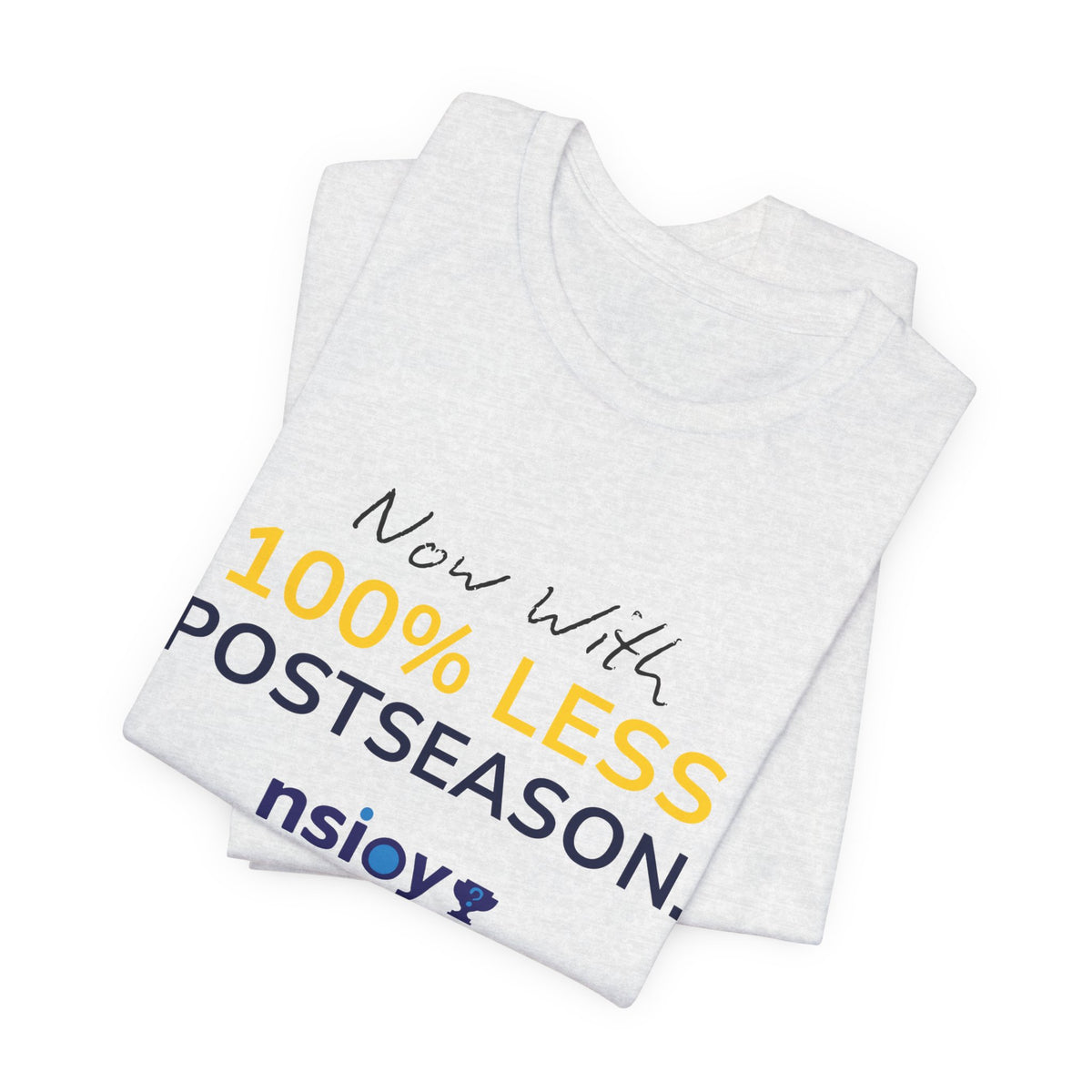 Black/Yellow 100% Less Postseason Tee — Sports Fan Graphic T-Shirt