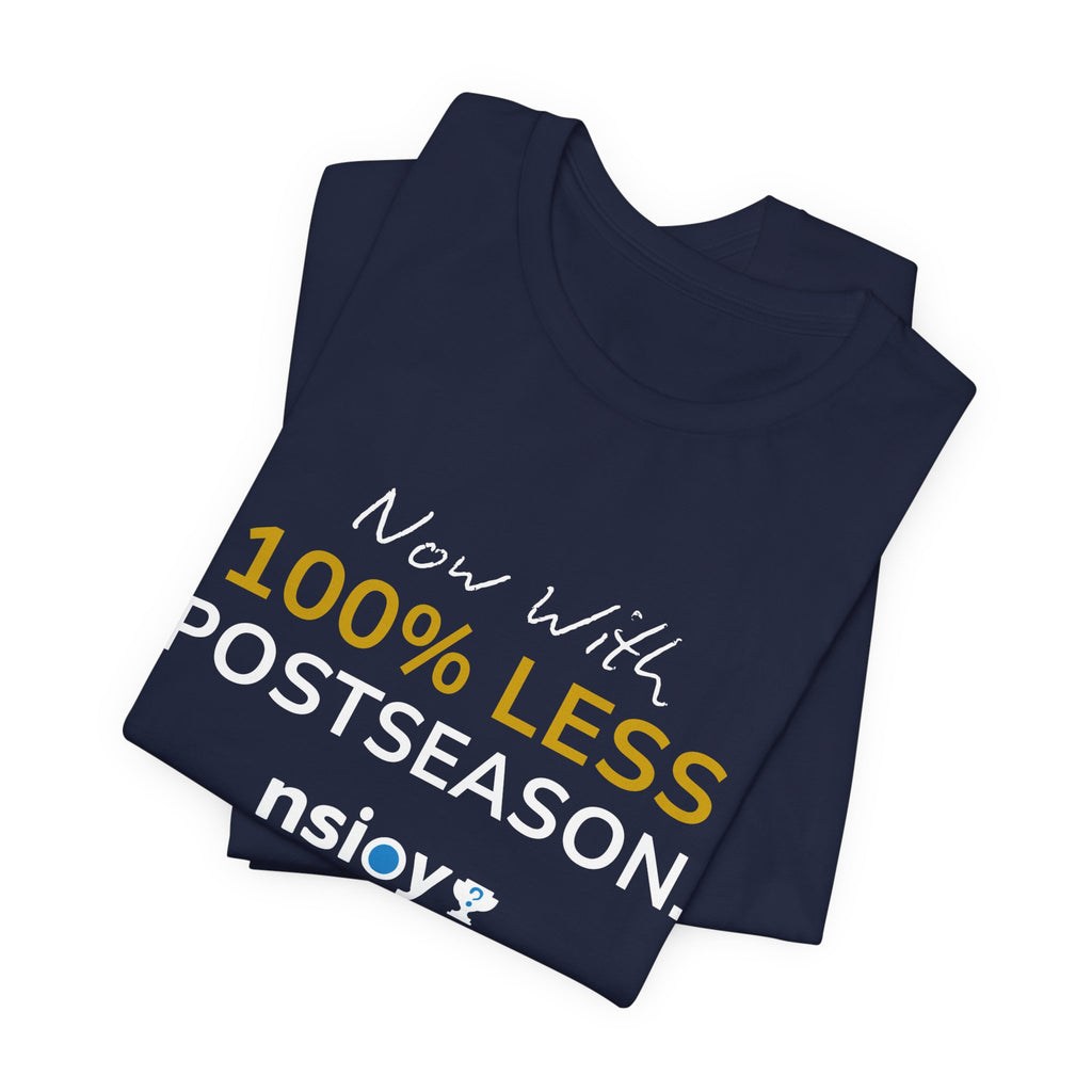 Navy/Gold 100% Less Postseason Tee — Sports Fan Graphic T-Shirt