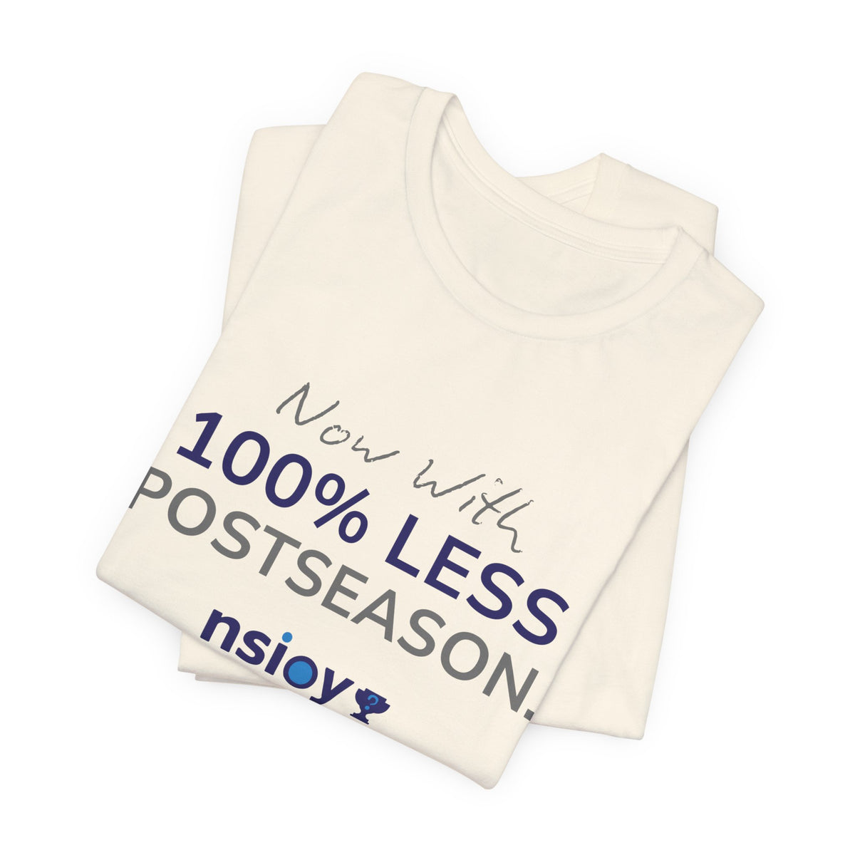 Navy/Gray 100% Less Postseason Tee — Sports Fan Graphic T-Shirt