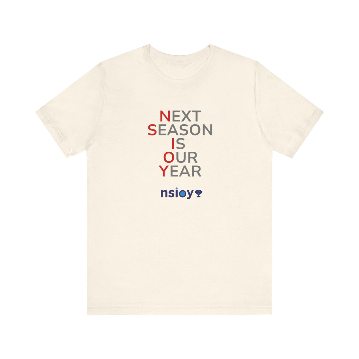 Gray/Red Next Season Is Our Year Tee — Motivational Sports Fan Shirt