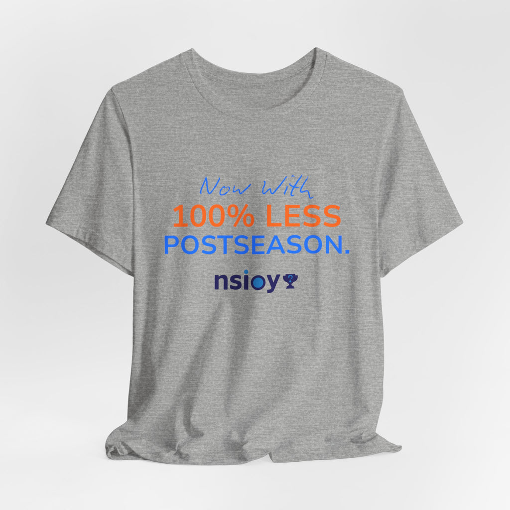 Blue/Orange 100% Less Postseason Tee — Sports Fan Graphic T-Shirt