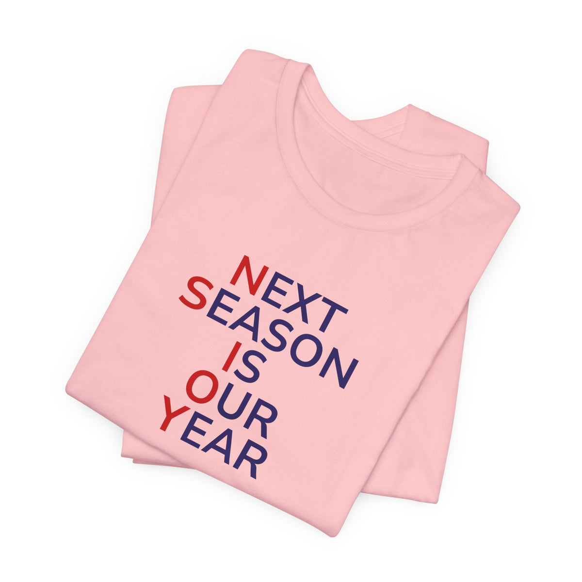 Navy/Red Next Season Is Our Year Tee — Motivational Sports Fan Shirt