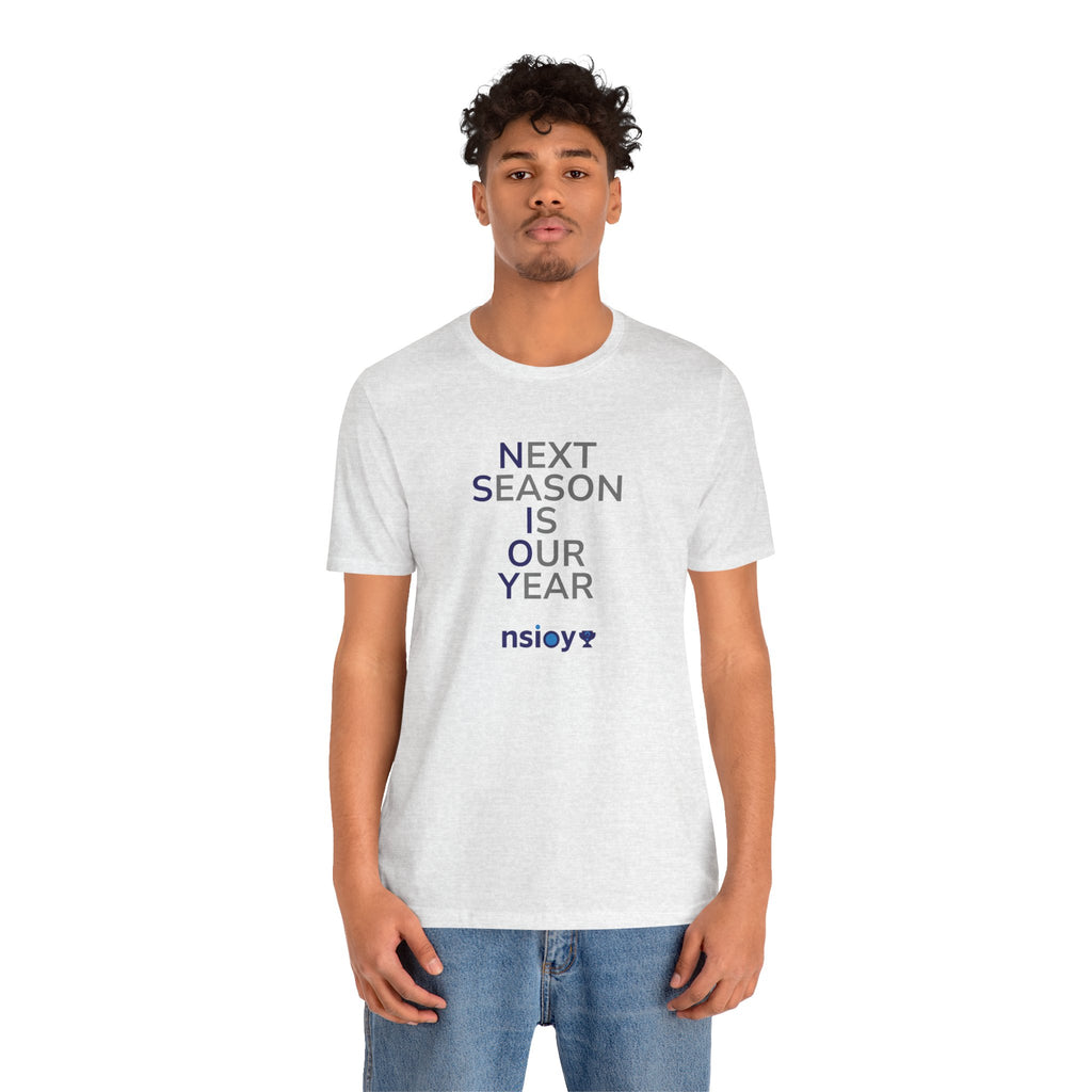 Navy/Gray Next Season Is Our Year Tee — Motivational Sports Fan Shirt