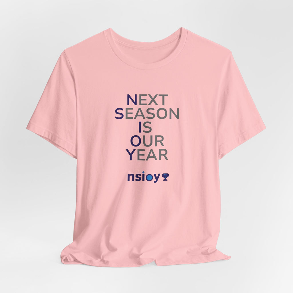 Navy/Gray Next Season Is Our Year Tee — Motivational Sports Fan Shirt