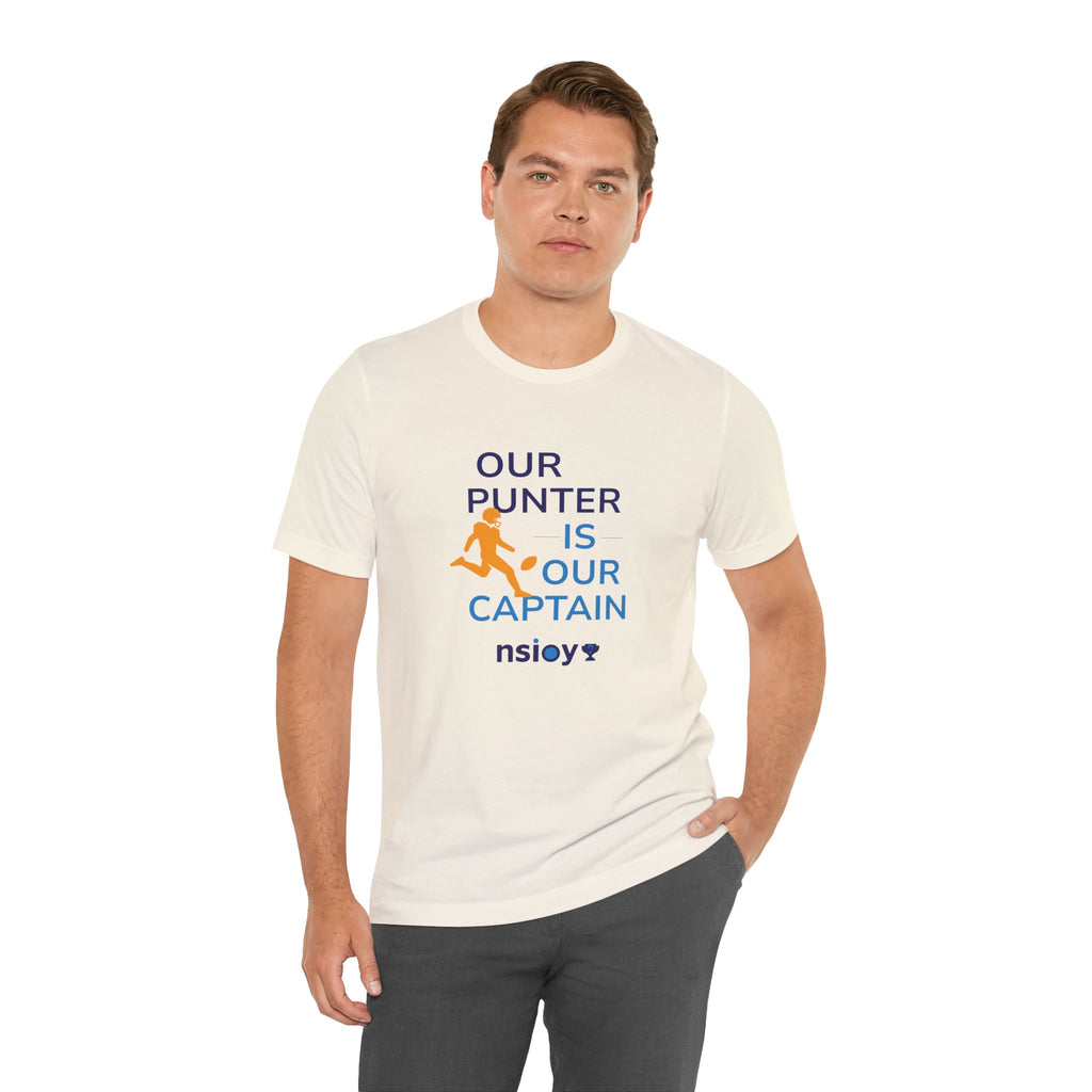 Our Punter Is Our Captain Football T-Shirt — Team Captain Game Day Tee