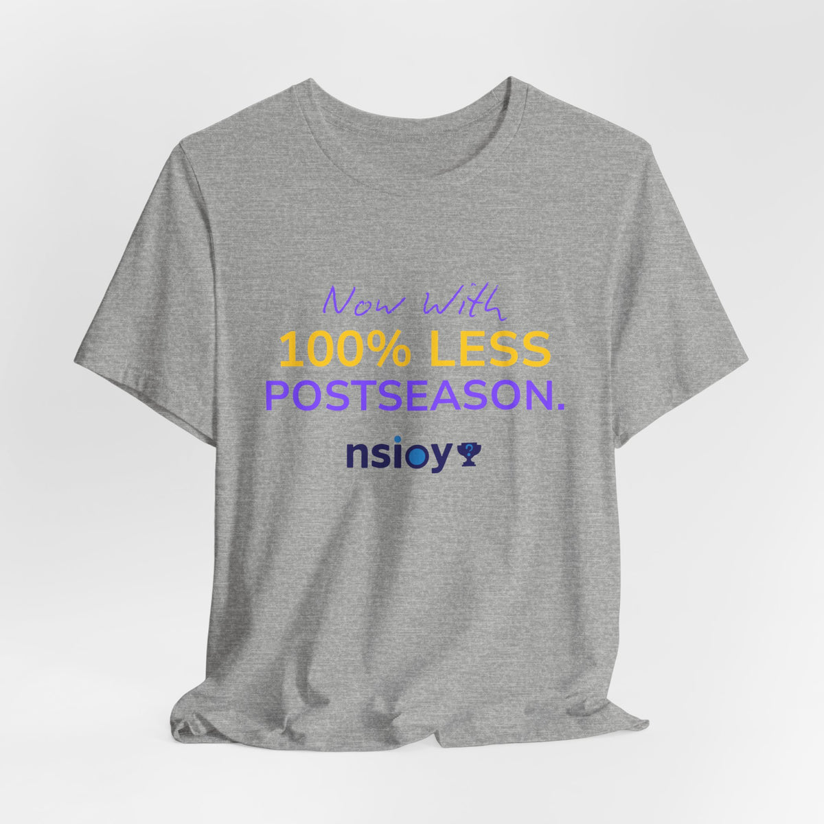 Purple/Yellow 100% Less Postseason Tee — Sports Fan Graphic T-Shirt